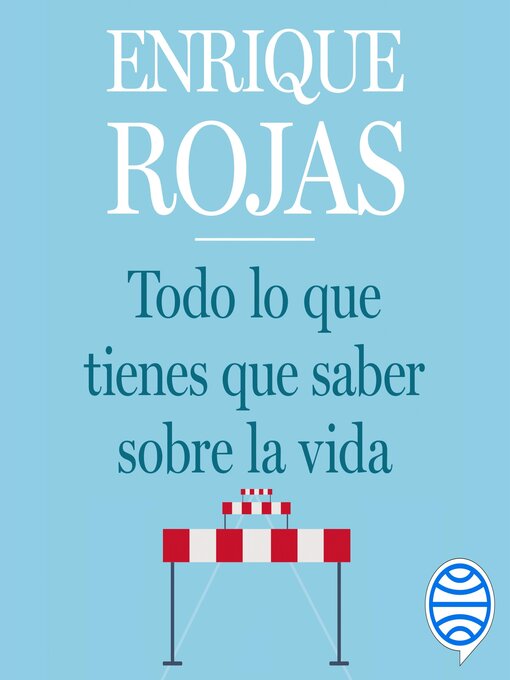 Title details for Todo lo que tienes que saber sobre la vida by Enrique Rojas - Available